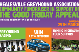 Healesville Greyhound Association – The Good Friday Appeal